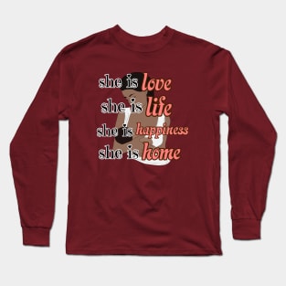 she is love,life, happiness, home, Happy Mothers day international Long Sleeve T-Shirt